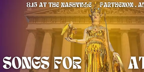 Songs For Athena - An evening of Myth, Music, and Magic at the Nashville Parthenon -200 Person Choir