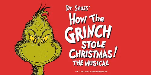 How The Grinch Stole Christmas - The Musical at Kravis Center - Dreyfoos Hall