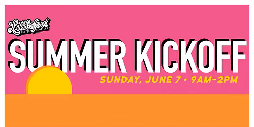 \u2600\ufe0f SUMMER KICKOFF \u2600\ufe0f
