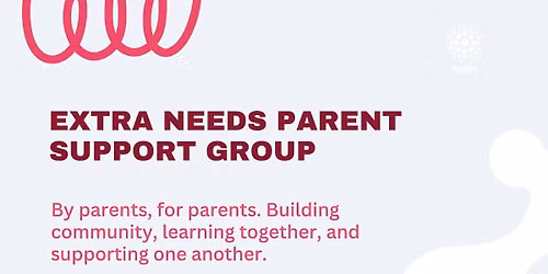 Extra Needs Parent Support Meeting!