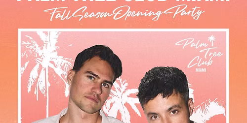 Loud Luxury Presented by Palm Tree Club Miami