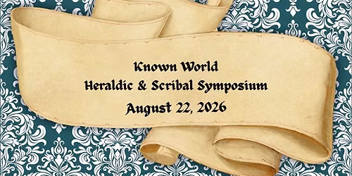 Known World Heraldic & Scribal Symposium