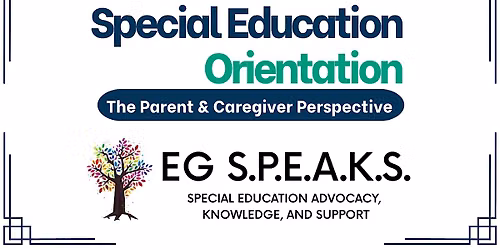 Special Education Orientation: The Parent & Caregiver Perspective
