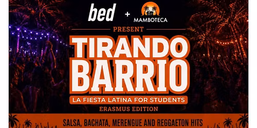 LA FIESTA LATINA FOR STUDENTS - "TIRANDO BARRIO"