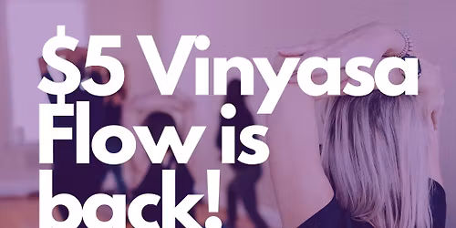 $5 Vinyasa Flow - Saturdays