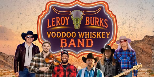 Live Entertainment - Leroy Burks & The Voodoo Whiskey Band