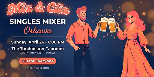 Oshawa Mix & Clix Singles Party