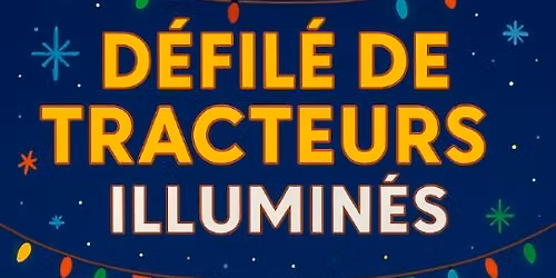 D\u00e9fil\u00e9 de tracteurs illumin\u00e9s