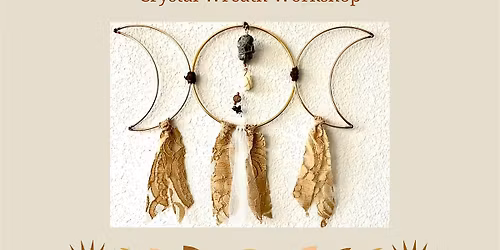 Triple Goddess Moon Crystal Wreath Workshop