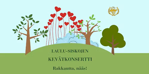 RAKKAUTTA, N\u00c4\u00c4S! Laulu-Siskojen kev\u00e4tkonsertti 