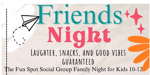 Social Group for Families and All Ages Kids 10-12, Teens 13-19 and Adults 20 and Over