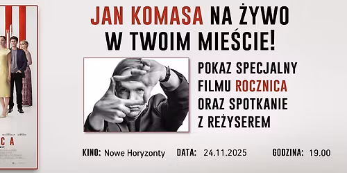 Pokaz filmu \u201eRocznica\u201d + spotkanie z Janem Komas\u0105 w KNH! \ud83c\udfa5