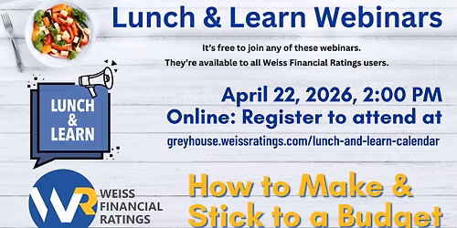 Weiss Ratings\u2019 Lunch & Learn: How to Make & Stick to a Budget