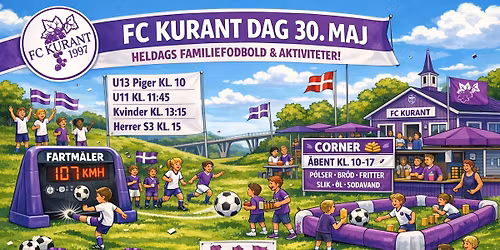 \ud83c\udf89 FC KURANT DAG \u2013 L\u00f8rdag d. 30. maj! \ud83c\udf89