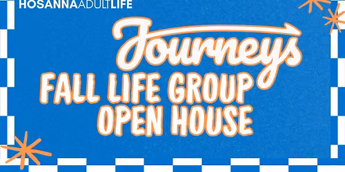 Journeys Fall Life Group Open House