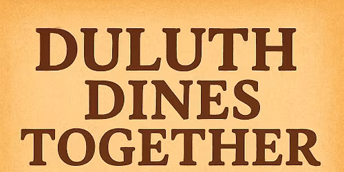 Duluth Dines Together