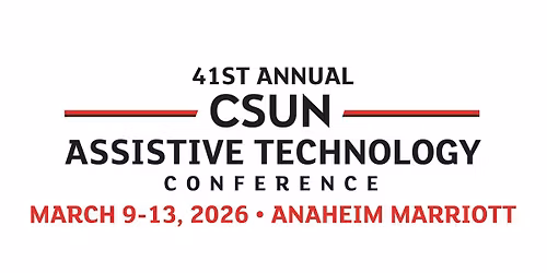 41st Annual CSUN Assistive Technology Conference