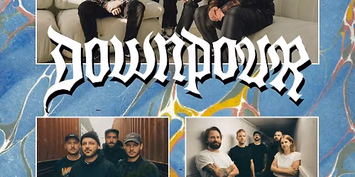 DOWNPOUR (UK) + WAVES LIKE WALLS + UP NORTH - P8 Karlsruhe