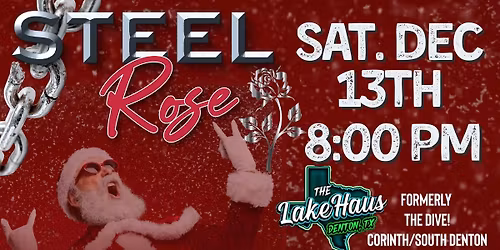 Steel Rose at Lake Haus!