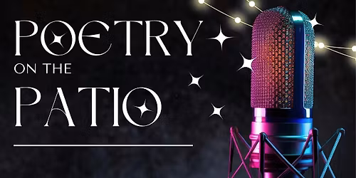 Poetry on the Patio feat. Ms. AyeVee, AA Monet, and Denise Buitre