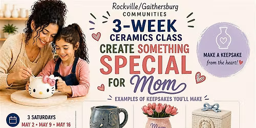 CERAMICS CLASS FOR KIDS & ADULTS-Make Something Memorable For Mom