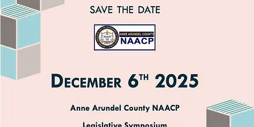 Anne Arundel County NAACP - Legislative Symposium