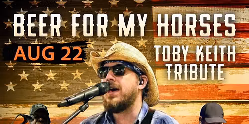 Beer For My Horses \u2013 Toby Keith Tribute