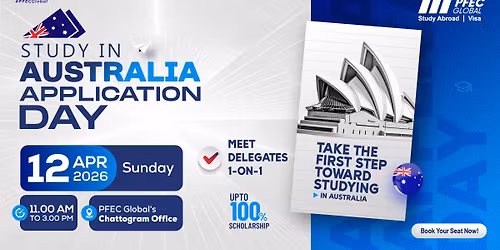 Study in Australia \u2013 Application Day 2026 @ Chattogram Office