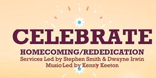 Homecoming/Rededication Celebration