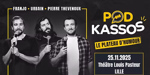PODKASSOS le plateau \u00e0 Lille