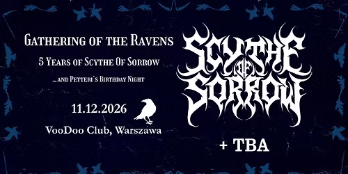 Gathering of the Ravens: SCYTHE OF SORROW [FIN] + TBA \/ 11.12.2026\/ VooDoo Club, Warszawa