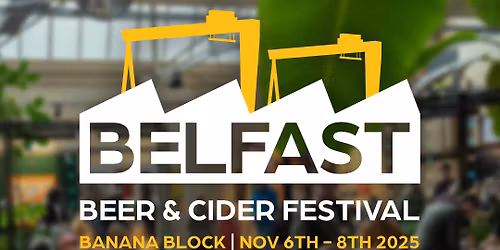 Belfast Beer & Cider Festival 2025