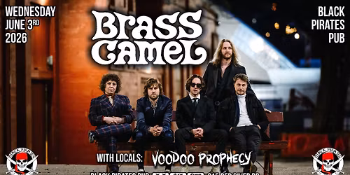 BRASS CAMEL ENCORE SHOW (ALL AGES) w\/ VOODOO PROPHECY