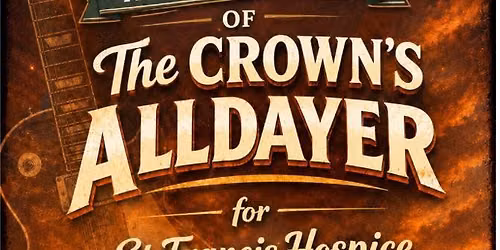 20th Anniversary of The Crown\u2019s Alldayer in aid of St Francis Hospice - Sunday 30th - Doors 1pm 