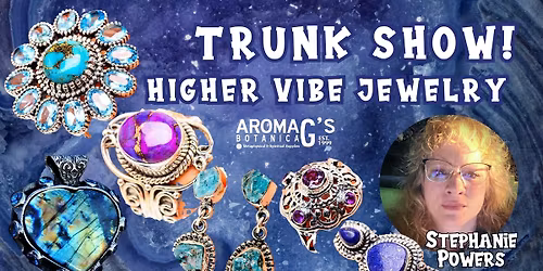 Trunk Show with Stephanie Powers of Higher Vibe Jewelry
