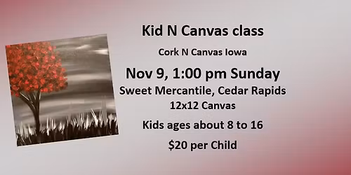 Kid N Canvas -Sweet Mercantile Sunday -  Cork n Canvas Iowa