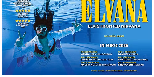 Elvana Elvis Fronted Nirvana - Madrid - Wurlitzer Ballroom