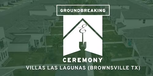 Groundbreaking Ceremony - Villas Las Lagunas