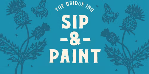 Paint & Sip at The Bridge Inn! \ud83c\udfa8\u2728