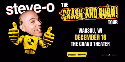 Steve-O - The "Crash and Burn!" Tour