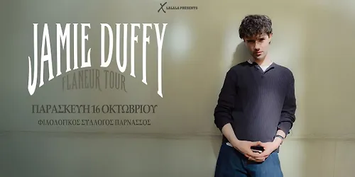 JAMIE DUFFY - Flaneur Tour - Live in ATHENS