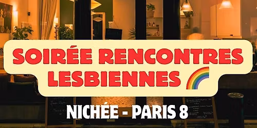 Soir\u00e9e Rencontres Lesbiennes \u00e0 Paris \u2013 Fun, Chill & Sans Pression