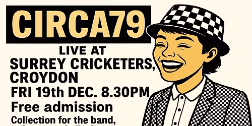 Two Tone Ska, Punk & New Wave: CIRCA79 Live @ The Surrey Cricketers, Croydon