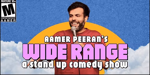 Aamer Peeran's WIDE RANGE - a stand up comedy show
