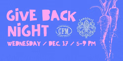 Farmers Market Give Back Night at Argosy!