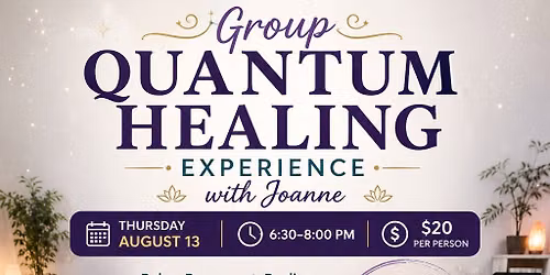 Group Quantum Healing Experience with Joanne