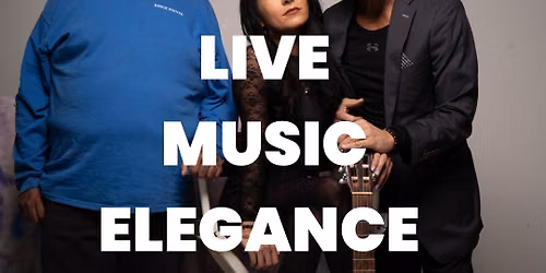 LIVE MUSIC ELEGANCE PERFORMING CLEURBAN WINERY 