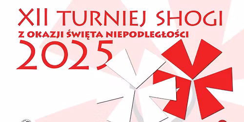 XII Turniej shogi z okazji \u015awi\u0119ta Niepodleg\u0142o\u015bci