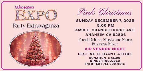 Quinceanera Expo VIP Vendor Night  Christmas Party Extravaganza