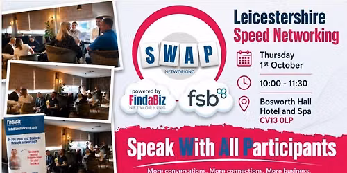 IN PERSON SWAP Networking - Bosworth Hall Hotel & Spa